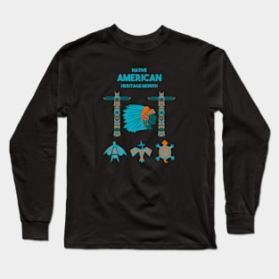 National Native American Heritage Month Long Sleeve T-Shirt